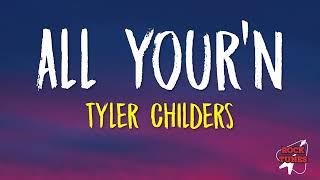 Tyler Childers - All Your'n (Lyrics)