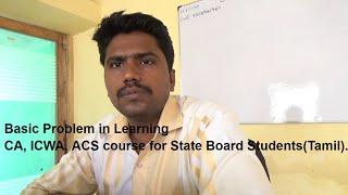 Basic Problem in Learning CA, ICWA, ACS course for State Board Students (Tamil).