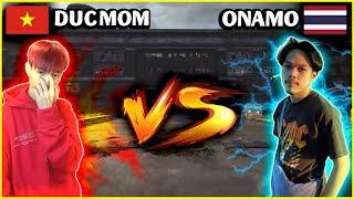 Đức Mõm VS ONAMO (Thái Lan), Trận Đấu Siêu Kịch Tính Không Xem Hơi Phí !!!