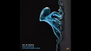 Art Of Trance - Octopus (3 Of Life & Domestic Remix)