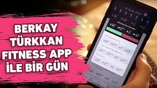 BİR GÜNÜM NASIL GEÇİYOR? | BERKAY TÜRKKAN FITNESS APP İLE BİR GÜN