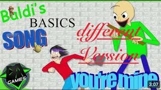 Baldi's Basics Song——You’re mine【Different Version】