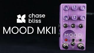 Chase Bliss MOOD MKII | Demo