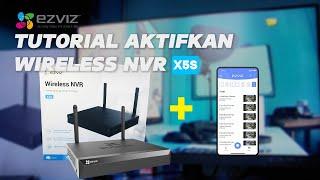 CARA AKTIFKAN NVR WIRELESS X5S & AKTIFKAN DI APP EZVIZ