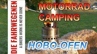 Motorradcamping....HOBO...Holzofen.....Die Fahrwegenen