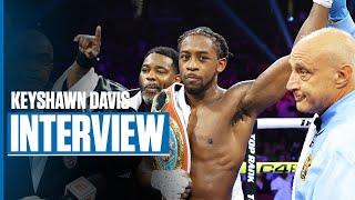 Keyshawn Davis Wants Nothing But The Big Names Next | Post-Fight Interview