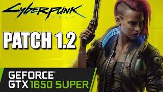 GTX 1650 SUPER | Cyberpunk 2077 1.2 Patch | 1080p 900p 720p | PC Performance