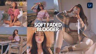 Blogger Soft Faded Preset | Free Lightroom Mobile Presets Free DNG XMP | Lightroom Editing Tutorial