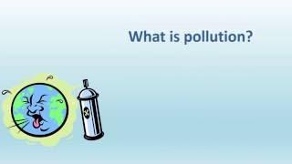 What is pollution?