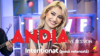 ANDIA - Intenționat (PIESĂ NELANSATĂ)  | PROFM LIVE Session