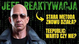 NOWE FAKTY: Jak się DOSTAĆ DO AMAZON MERCH Metodą "Zapytaj Jeffa"? + TEEPUBLIC: Czy Warto?