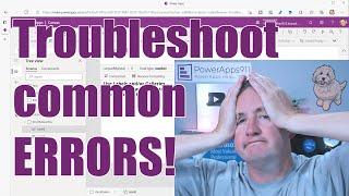 Power Apps Troubleshooting Error Messages - My 5 favorite tips!