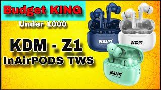 KDM Z1 InAirPODS TWS Unboxing and Review TWS Under 1000 #kdm #tws #airpods