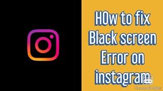 How to fix Instagram reels black screen error in iPhone and android  || New update