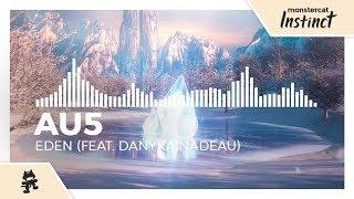 Au5 - Eden (feat. Danyka Nadeau) [Monstercat Release]