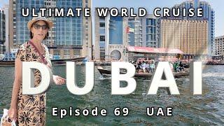 Exploring DUBAI: Ep. 69 of our Ultimate World Cruise