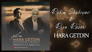 Rahim Shahryari & Reza Razavi - Hara Getdin ( رحیم شهریاری و رضا رضوی - هارا گئتدین )