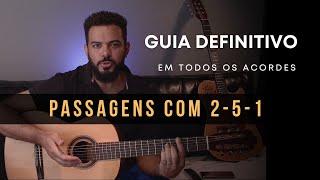 GUIA DEFINITIVO - Como aplicar 2-5-1 Em todos os acordes no violão