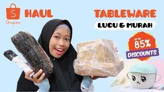 SHOPEE HAUL TABLEWARE MURAH MERIAH | MAYONES EPS. 6