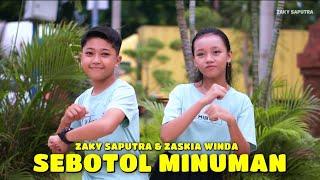 SEBOTOL MINUMAN  | |  COVER BY ZAKY SAPUTRA VS ZASKIA WINDA