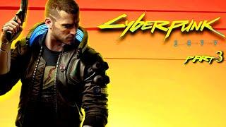 Прохождение Cyberpunk 2077 | КИБЕРПАНK | - Part 3