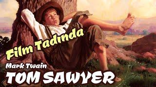 TOM SAWYER-Mark Twain-Büyüklere Masallar-Masal Dinle-Sesli Kitap-Masallar-Peri Mia Masalları