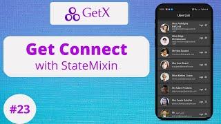 #23 || Flutter GetX Tutorial || Fetch API Data with GetConnect & StateMixin in GetX