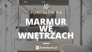 Jak wykorzystać marmur we wnętrzach - 10 pomysłów #aranżacja wnętrz #projekty