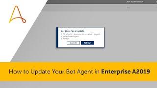 How to Update Your Bot Agent in Enterprise A2019