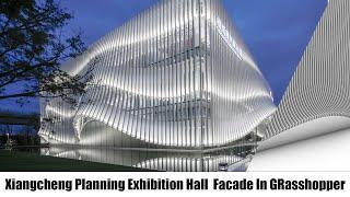 Grasshopper Parametric Facade Suzhou Xiangcheng Planning Exhibition Hall |Grasshopper tutorial|