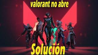 Valorant no abre (2024) | SOLUCIONES