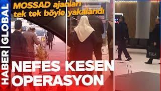 MOSSAD Ajanları MİT'ten Kaçamadı! İşte Nefes Kesen Operasyonun Perde Arkası