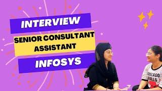 Interview with Senior Consultant Assistant of Infosys having good package.