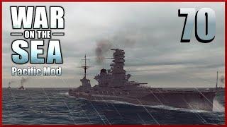 The Last Ise Ep70 ||  War on the Sea - Allied Pacific Mod Campaign