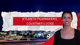 Atlanta's Filmmakers | Meet Actor Courtney Locke