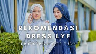 REKOMENDASI DRESS LYF SESUAI SIZE TUBUH  | IG : LYF OFFICIAL | #lyfofficial #dressup #viral