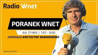 Poranek Wnet - 15.11.2024: Adam Prokopowicz, Ryszard Legutko | Prowadzi: Krzysztof Skowroński