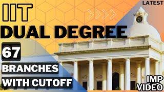 DUAL DEGREE BRANCHES IN IITs WITH CUTOFF | IIT BRANCHES WITH CUTOFF | BEST ENGINEERING BRANCHES