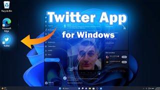 HOW TO DOWNLOAD AND INSTALL TWITTER APP FOR WINDOWS PC