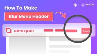 How to Create Elementor Blur Menu Header (Transparent Sticky Header) - Glass Effect