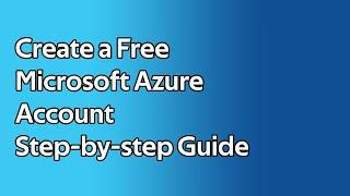 How to create a free Microsoft Azure Account