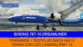 Boeing 787-10 (AAU2) + RR Trent Sound Mod -  Osaka RWY 14 Circled Approach  MSFS 2020