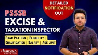 PSSSB Excise and Taxation Inspector - Detailed Notification, Salary, Exam Pattern, Eligibility, Age