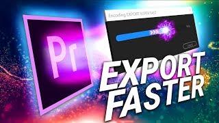 5 TIPS to EXPORT FASTER from PREMIERE PRO