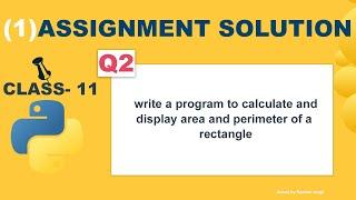 Python program to calculate area and perimeter of rectangle