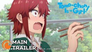 Tomo-chan Is a Girl! | MAIN TRAILER