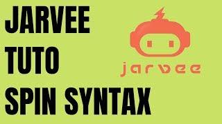 JARVEE Spin Syntax TUTO Français