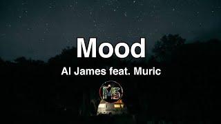 Al James - Mood feat. Muric (Lyrics)