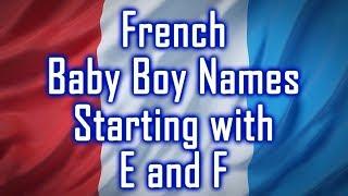 Letter E and F - French Baby Boy Names with Meanings