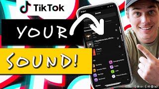 How to Create/Add Your Own SOUNDS TO TIKTOK!